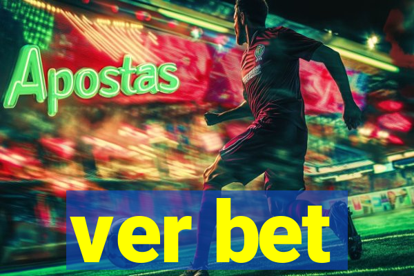 ver bet